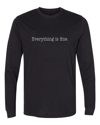 Everything is fine logo Apparel-Choose your shirt & color