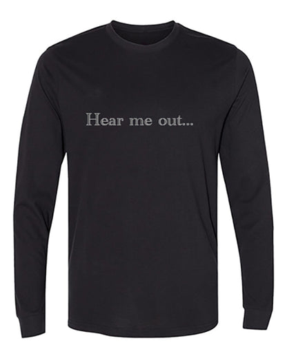 Hear Me Out Apparel-Choose your shirt & color