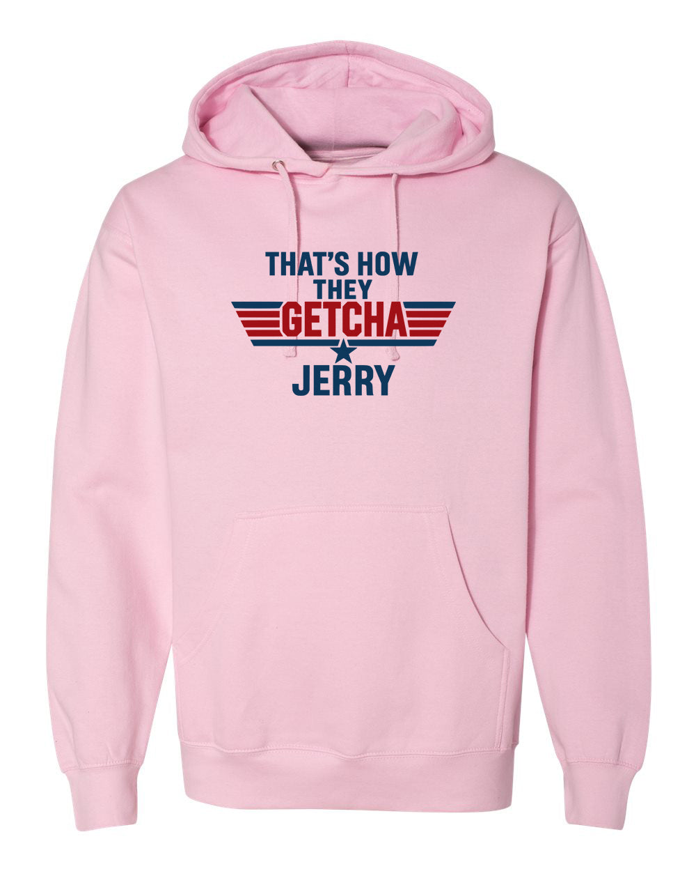 That's how they getcha Jerry Apparel-Choose your shirt & color